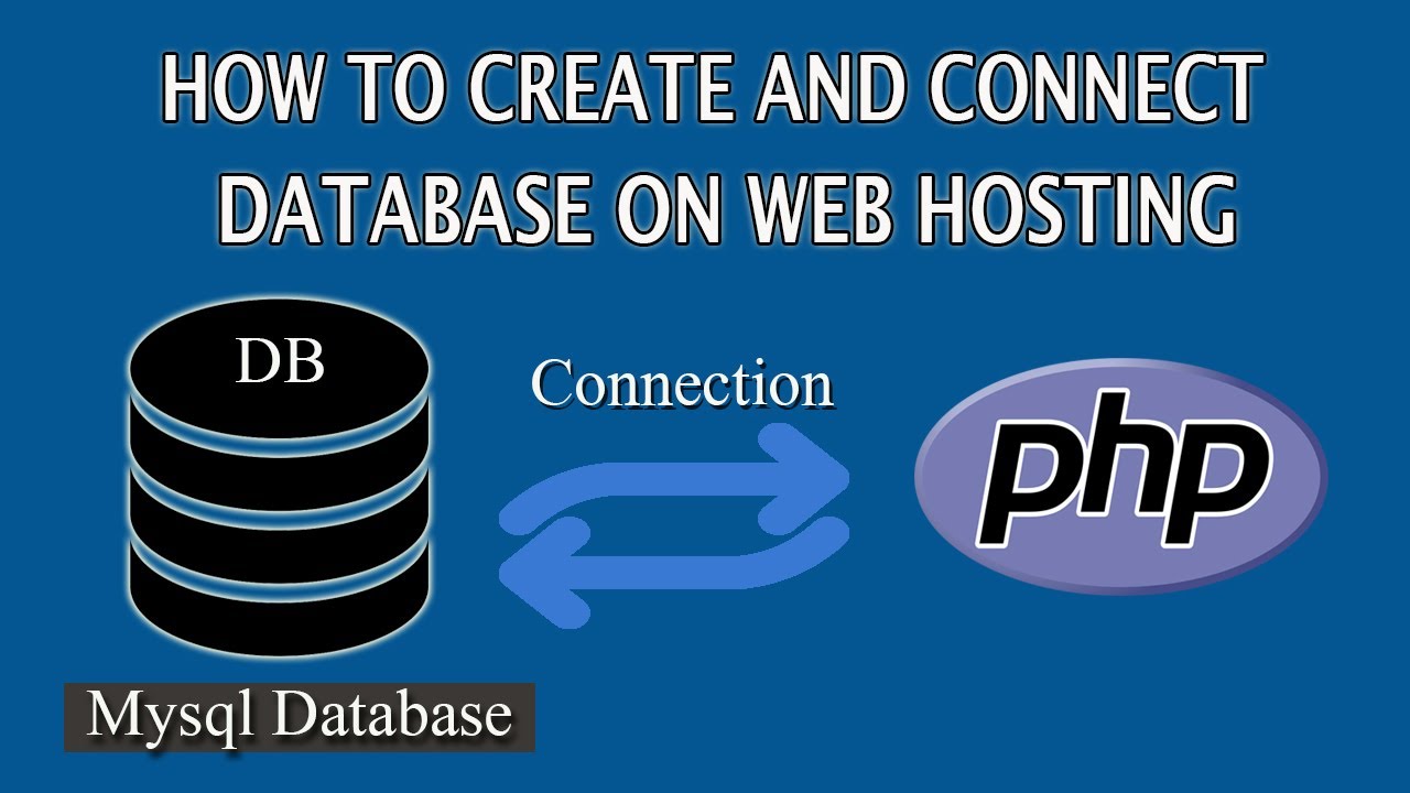 how to create and connect database in mysql on web hosting - YouTube