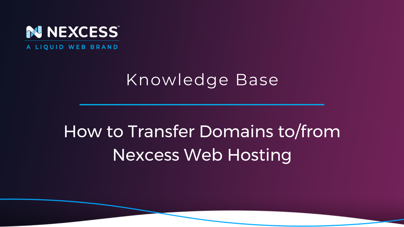 How to Transfer Domains: Complete Guide by Nexcess | Nexcess