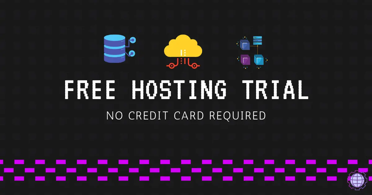 13 Best Web Hosting Free Trial – [No Credit Card Required]