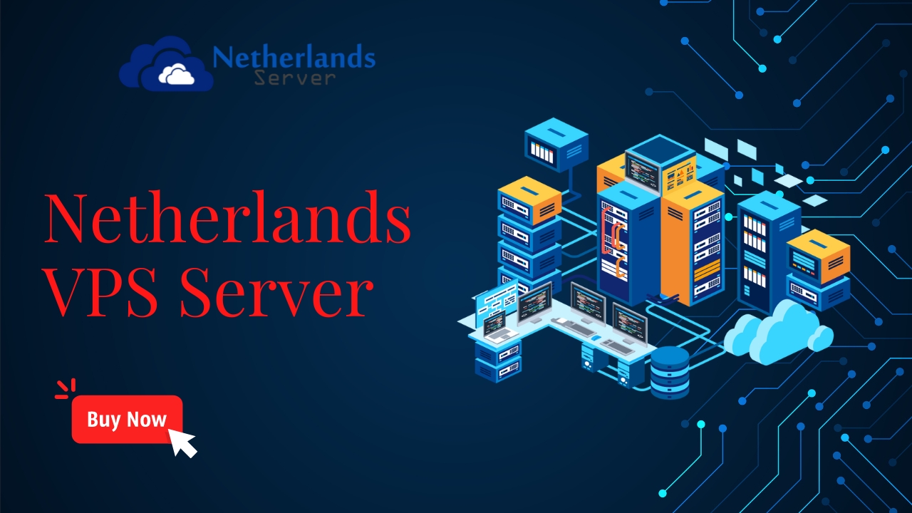 Netherlands VPS Server Hosting Price | Cheap VPS Hosting Netharlands