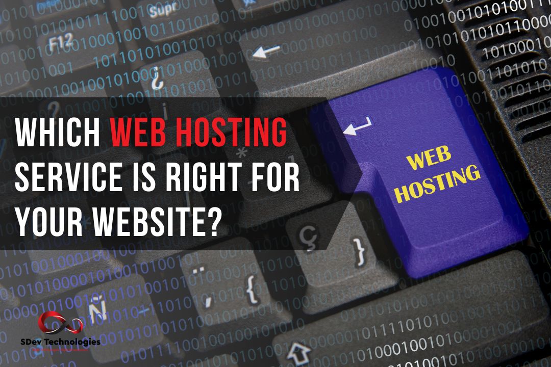 Which Web Hosting Service is Right for Your Website? A Comprehensive