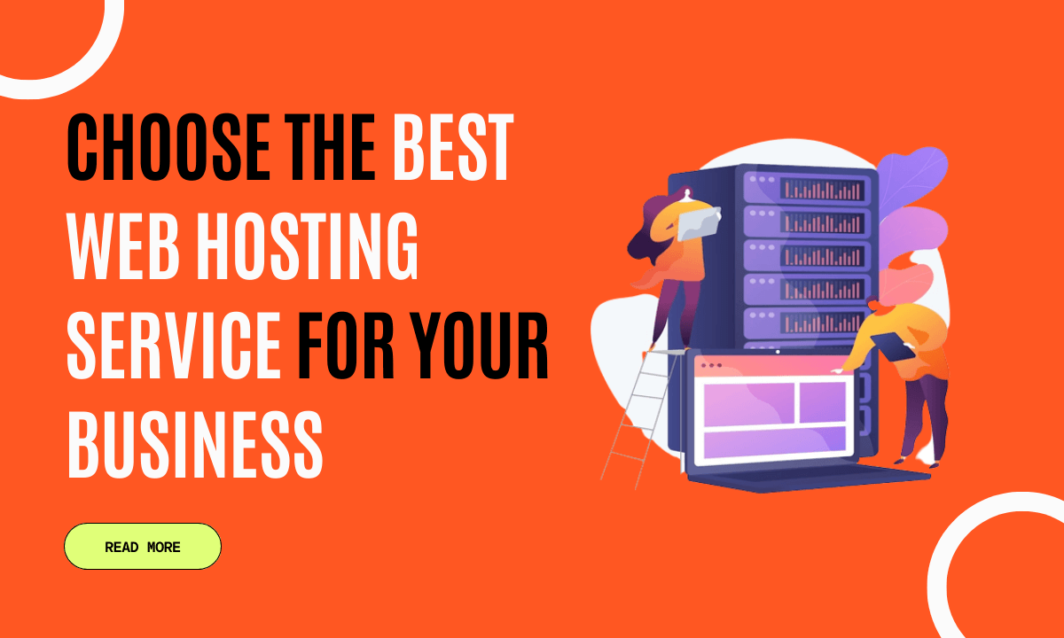 How to Choose the Best Web Hosting Service for Your Business