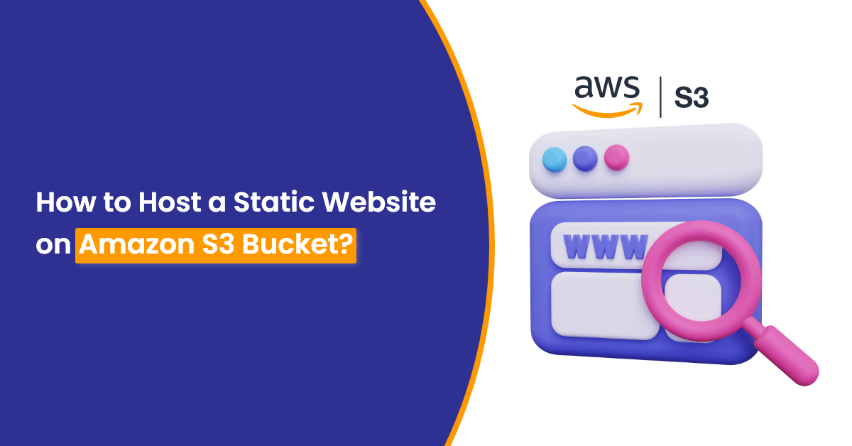 How to Host a Static Website on Amazon S3 Bucket in 2024?